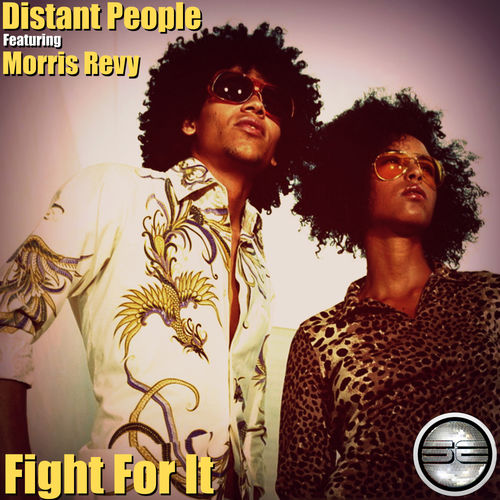 Distant People ft Morris Revy - Fight For It / Soulful Evolution