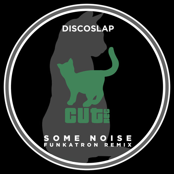 Discoslap - Some Noise (Funkatron Remix) / Cut Rec Promos
