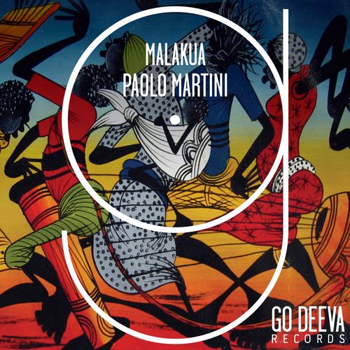 Paolo Martini - Malakua / Go Deeva Records