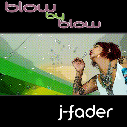 J-Fader - Blow By Blow / Soulsupplement Records