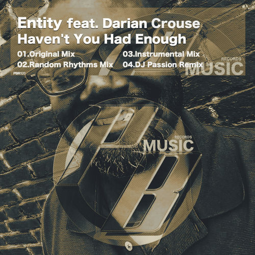 Entity ft Darian Crouse - Haven't You Had Enough / Pure Beats Records