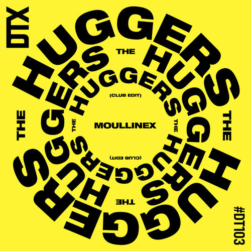 Moullinex - The Huggers (Club Edit) / Discotexas