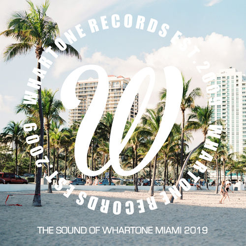 VA - The Sound Of Whartone Miami 2019 / Whartone Records