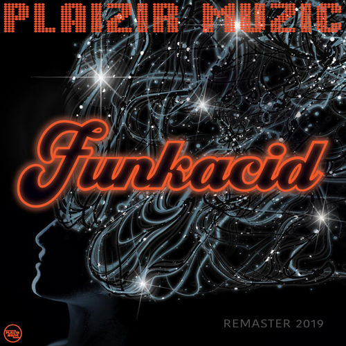 Funkacid - Funkacid / Plaizir Muzic