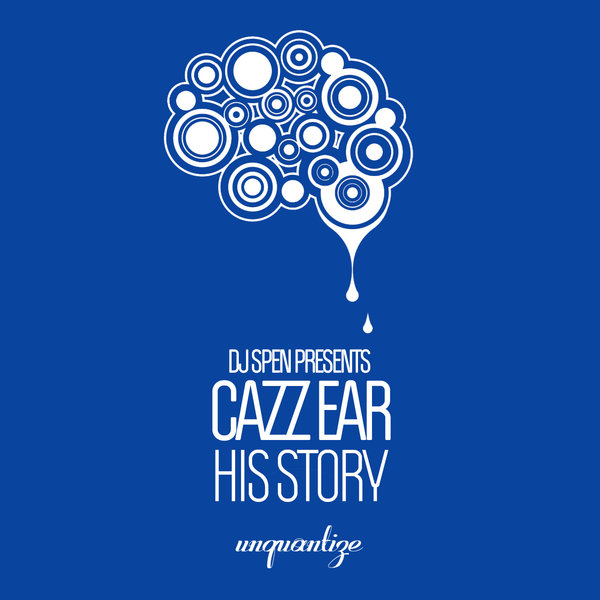 Cazz Ear - His Story / Unquantize