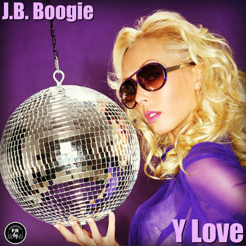 J.B. Boogie - Y Love / Funky Revival