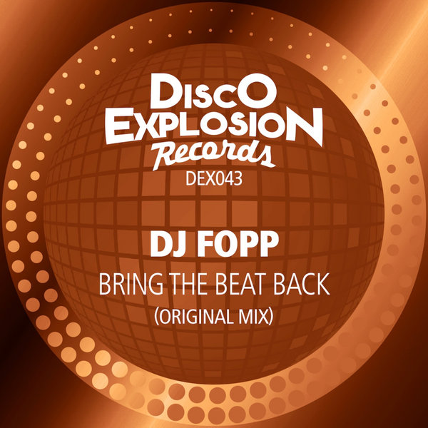 DJ Fopp - Bring The Beat Back / Disco Explosion Records