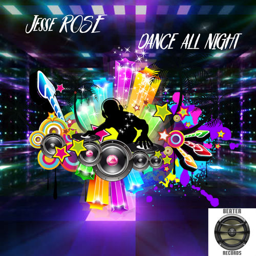 Jesse Rose - Dance All Night (Jackin House Mix) / BEATER RECORDS
