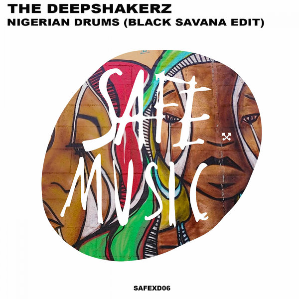 The Deepshakerz - Nigerian Drums (Black Savana Edit) / Safe Music