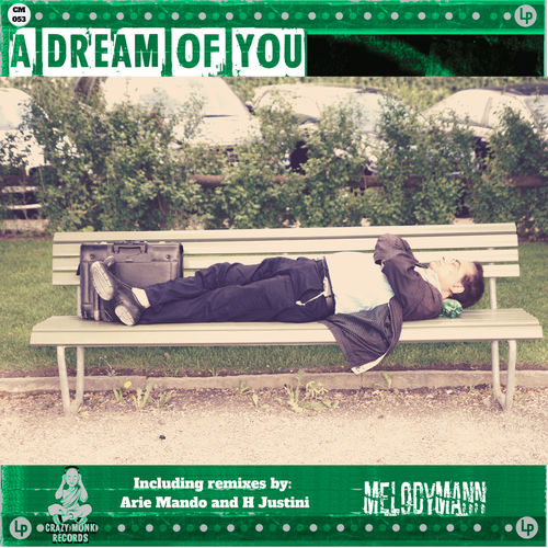 Melodymann - A Dream of You / Crazy Monk Records