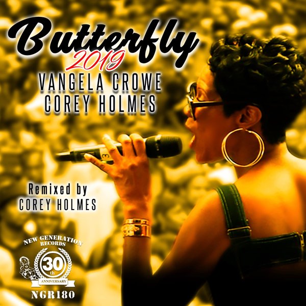 Vangela Crowe & Corey Holmes - Butterfly 2019 Remixes / New Generation Records