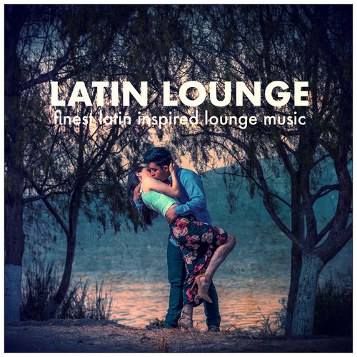 VA - Latin Lounge / Good Vibes Only