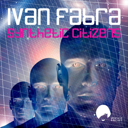 Ivan Fabra - Synthetic Citizens / Emerald & Doreen Records