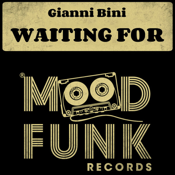 Gianni Bini - Waiting For / Mood Funk Records