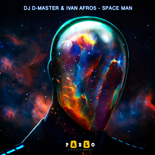 Dj D-Master, Ivan Afro5 - Space Man / Pablo Entertainment