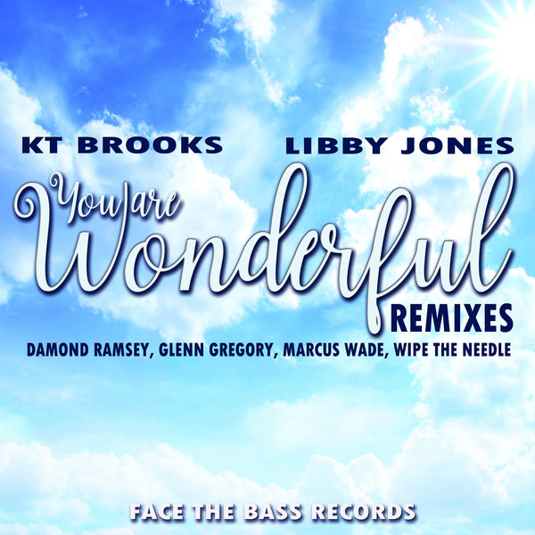 KT Brooks & Libby Jones - You Are Wonderful / Face The Bass Records