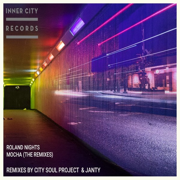 Roland Nights - Mocha (Remixes) / Inner City Records