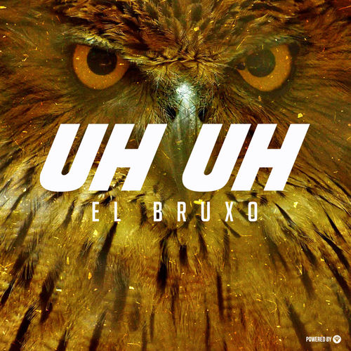 El Bruxo - Uh Uh / Guettoz Muzik