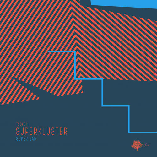 Superkluster - Super Jam / Tree Sixty One