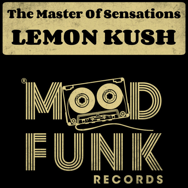 The Master Of Sensations - Lemon Kush / Mood Funk Records