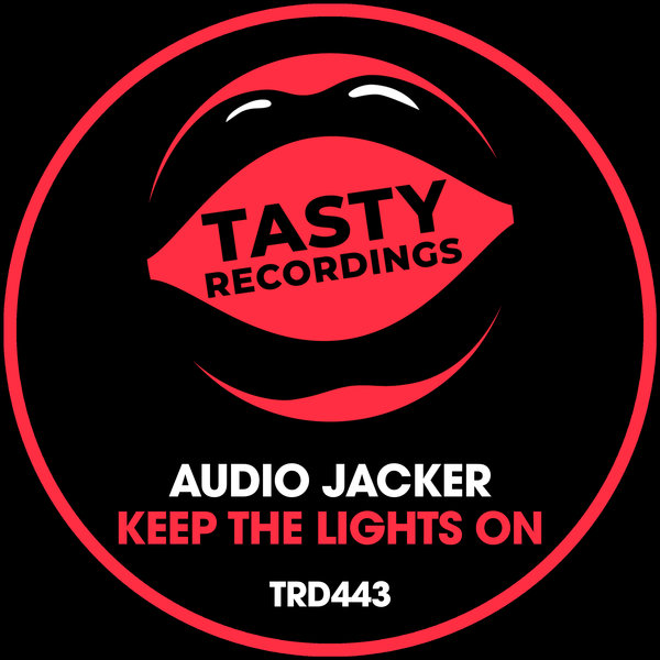 Audio Jacker - Keep The Lights On / Tasty Recordings Digital