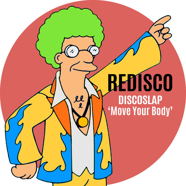 Discoslap - Move Your Body / Redisco