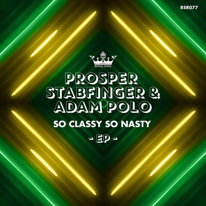 Prosper - So Classy, So Nasty / Royal Soul Records