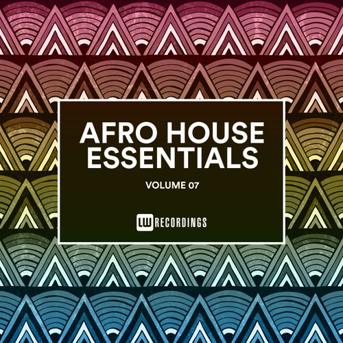 VA - Afro House Essentials, Vol. 07 / LW Recordings