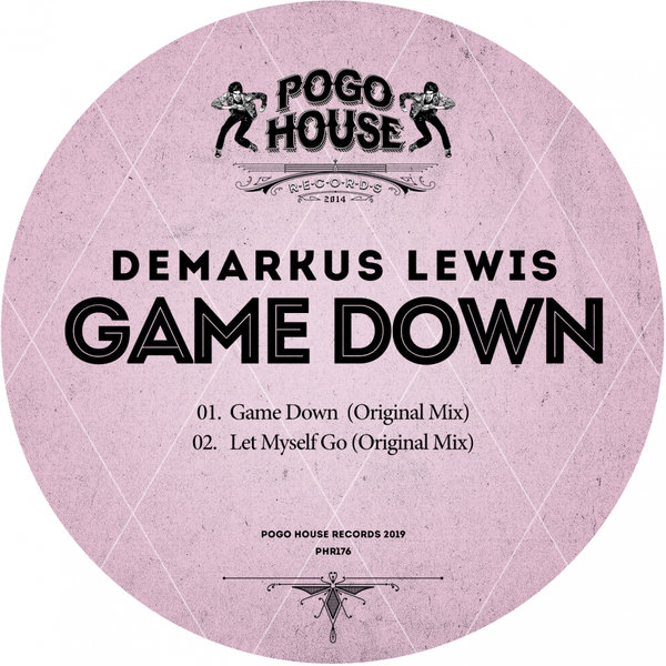 Demarkus Lewis - Game Down / Pogo House Records