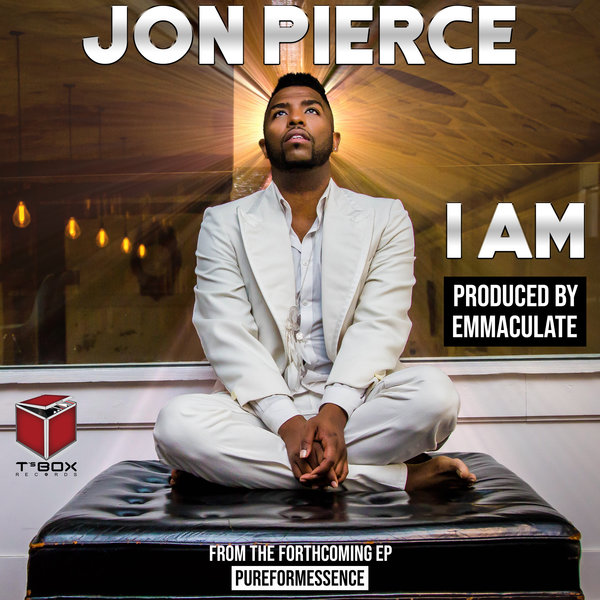 Jon Pierce - I Am / T's Box