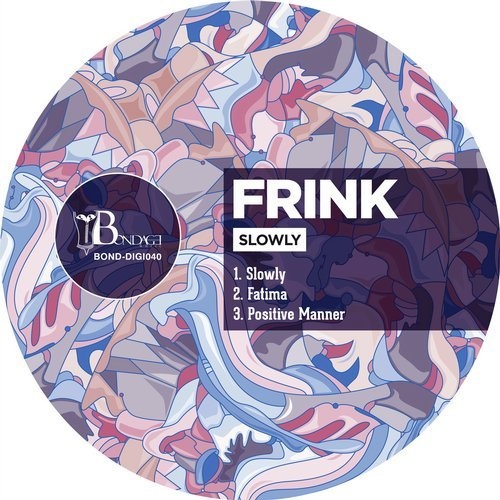 Frink - Slowly / Bondage Music