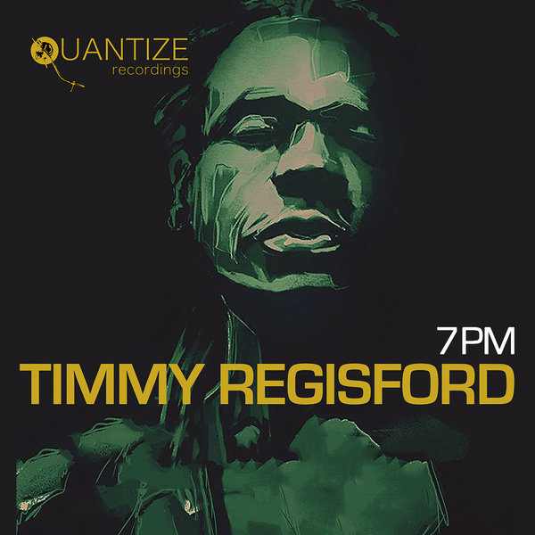 Timmy Regisford - 7 PM (The LP) / Quantize Recordings