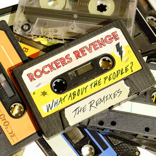 Rockers Revenge - What About The People? (The Remixes) / Baked Recordings