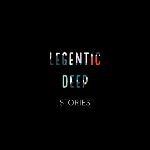 Legentic Deep - Stories / MuziTanium Recordings