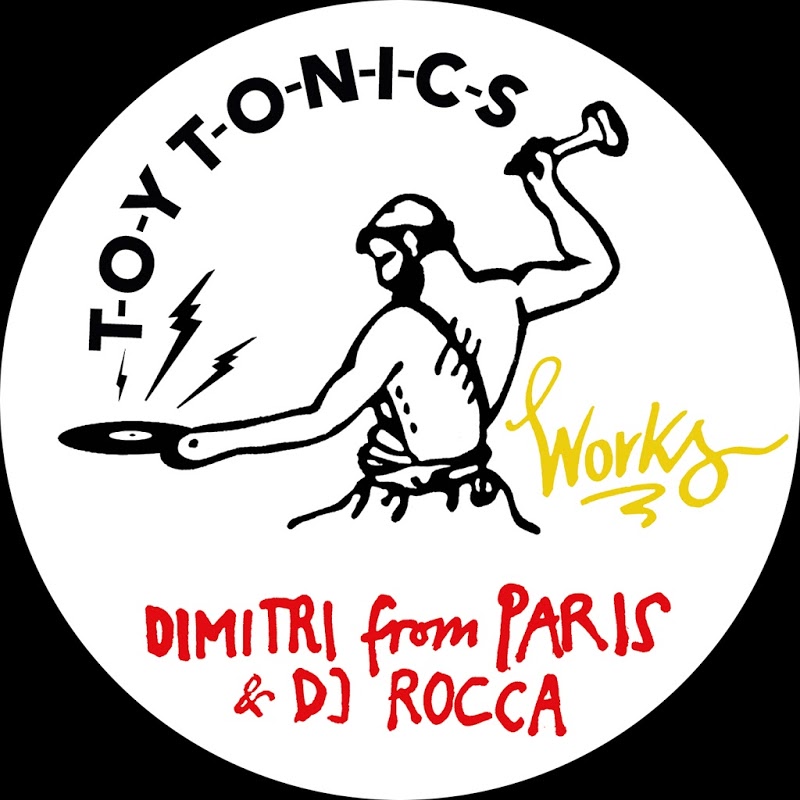 Dimitri From Paris & DJ Rocca - Works / Toy Tonics