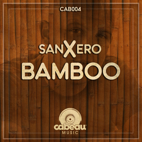 sanXero - Bamboo / Cabeau Music