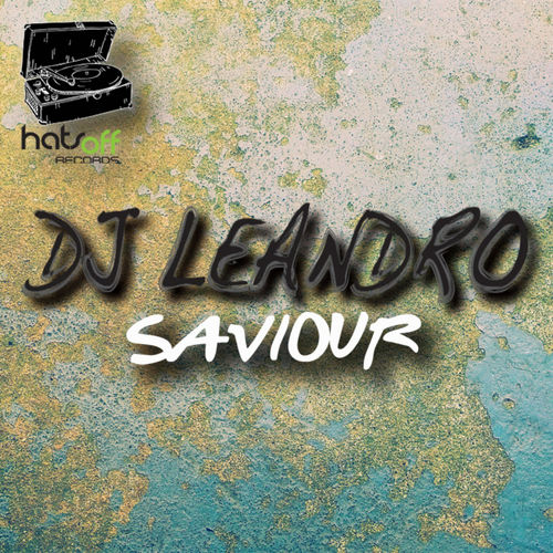 DJ Leandro - Saviour / Hats Off Records