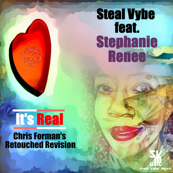 Steal Vybe feat. Stephanie Renee - It's Real / Steal Vybe