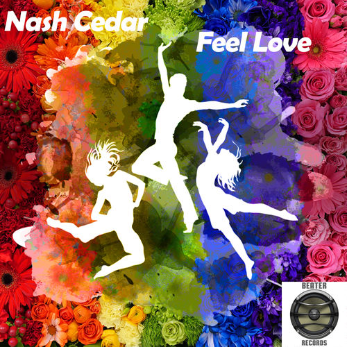 Nash Cedar - Feel Love (Love Mix) / BEATER RECORDS