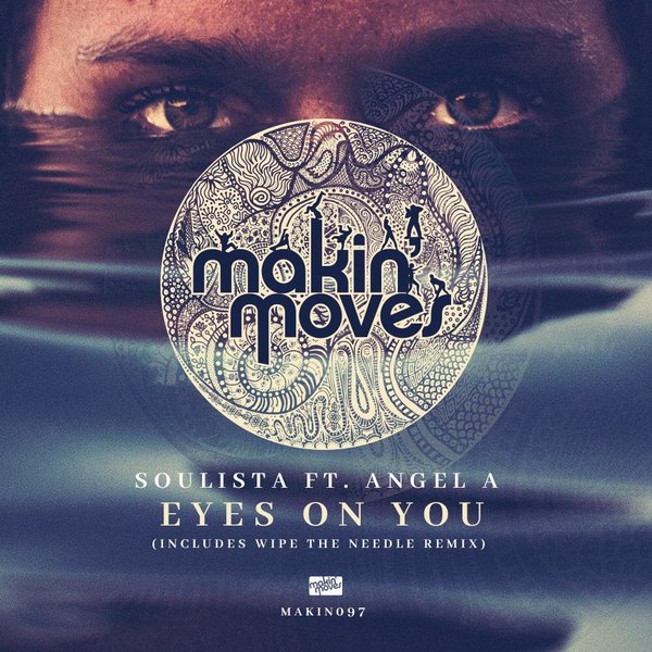 Soulista feat. Angel - A - Eyes On You / Makin Moves