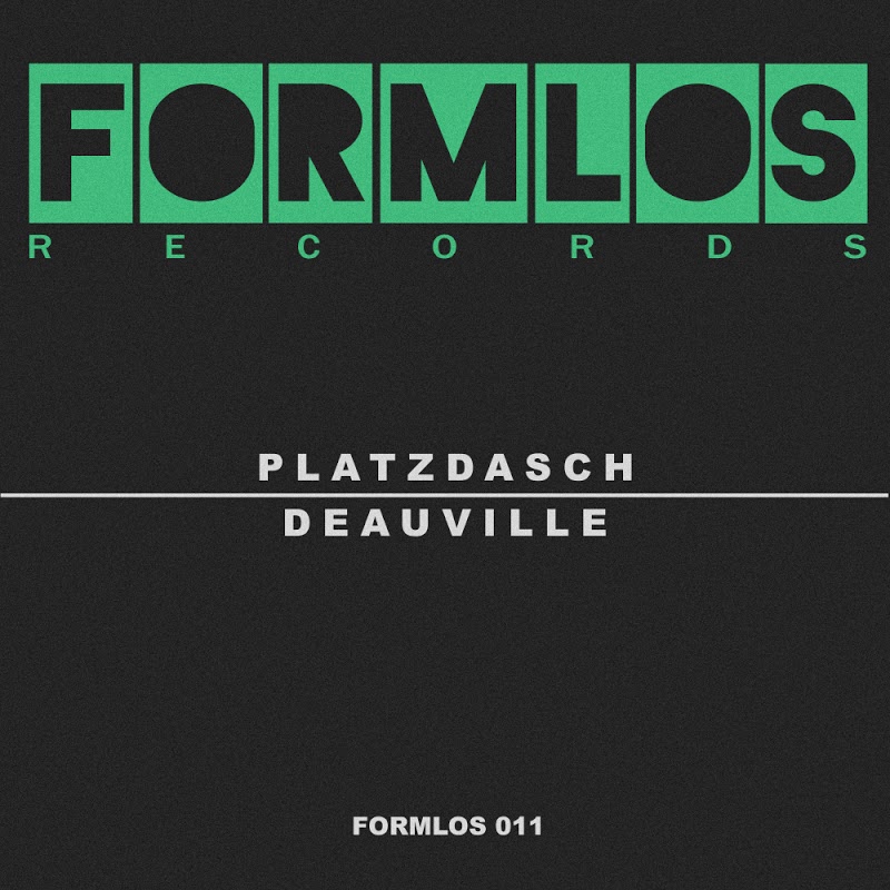 Platzdasch - Deauville / Formlos Records