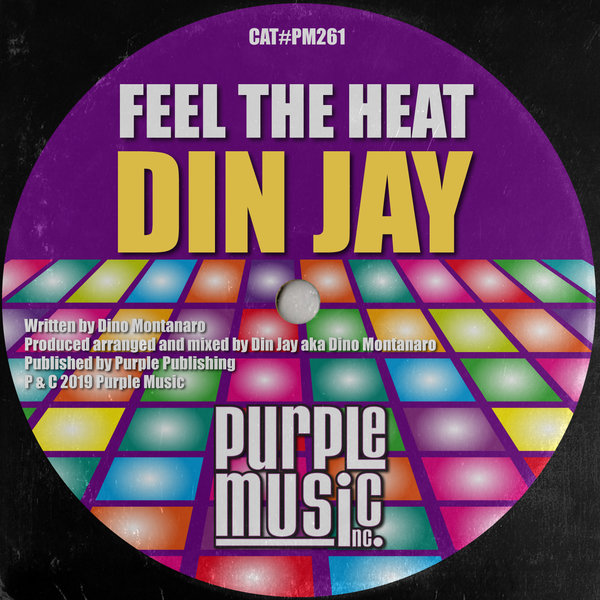 Din Jay - Feel The Heat / Purple Music
