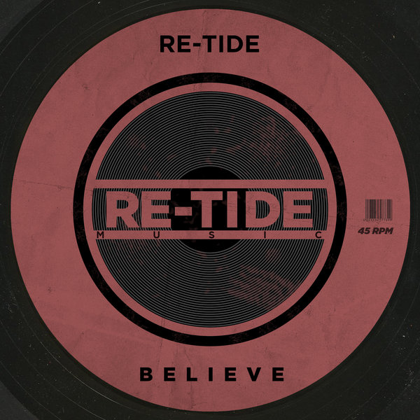 Re-Tide - Believe / Re-Tide Music