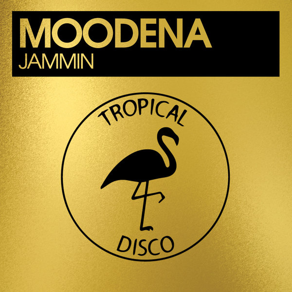 Moodena - Jammin / Tropical Disco Records