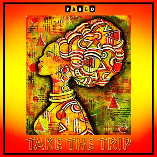 Wallid & Ivan Afro5 - Take The Trip / Pablo Entertainment