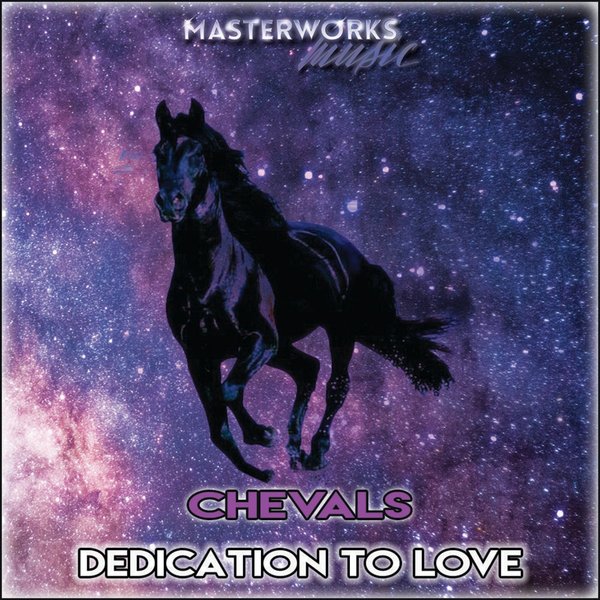 Chevals - Dedication To Love / Masterworks Music