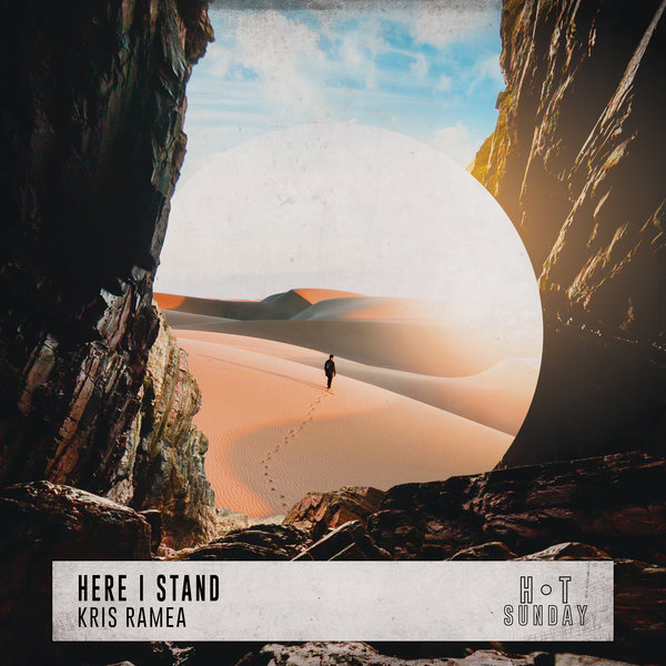 Kris Ramea - Here I Stand / Hot Sunday Records