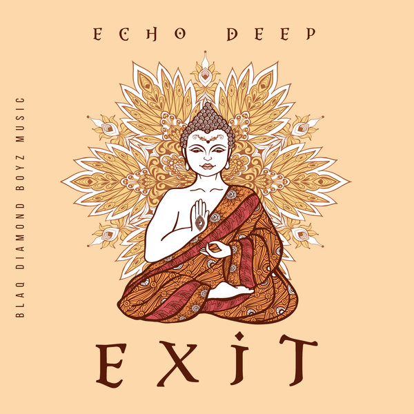 Echo Deep - EXIT / Blaq Diamond Boyz Music