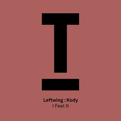 Leftwing : Kody - I Feel It / Toolroom Records