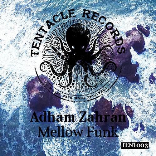 Adham Zahran - Mellow Funk / Tentacle Records
